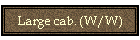 Large cab. (W/W)
