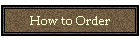 How to Order